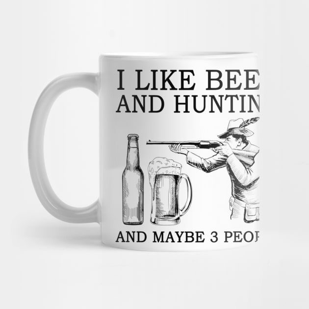 I Like Beer And Hunting And Maybe 3 People by Jenna Lyannion